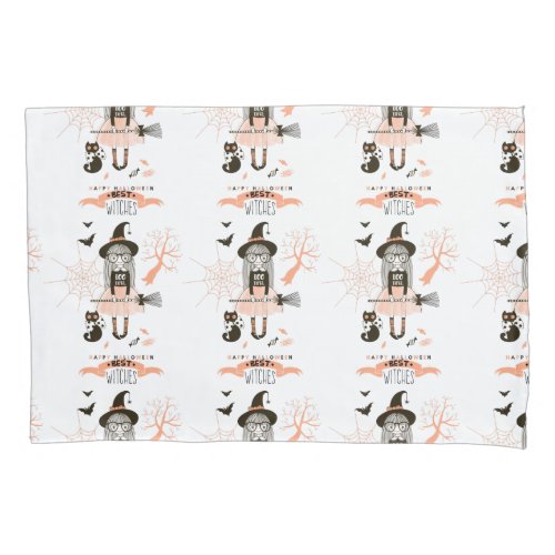Best Witches Happy Halloween Pillowcase