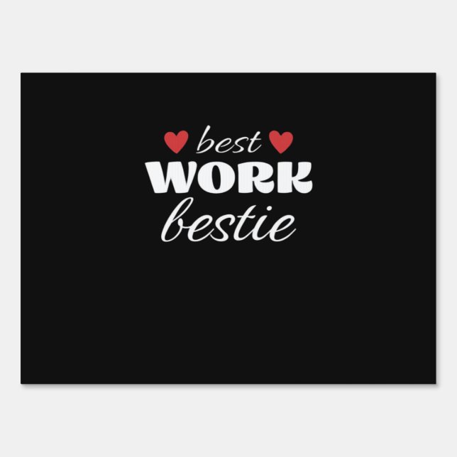 Best Work Bestie Classic Sign (Front)