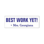 [ Thumbnail: "Best Work Yet!" + Educator's Name Rubber Stamp ]