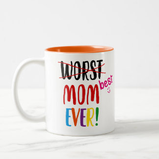 Best (Worst) Mom Ever Two-Tone Coffee Mug