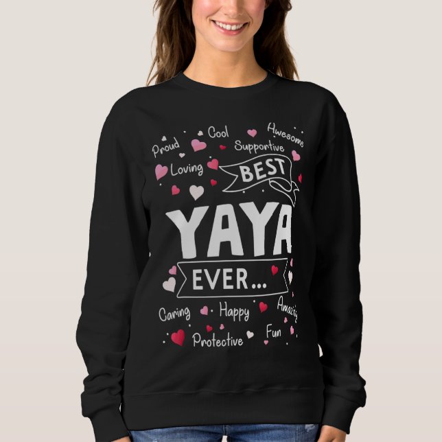 Best Yaya Ever  First Time Grandma Mothers Day Sweatshirt (Front)
