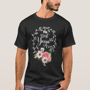 Best Yaya Ever Floral Decoration Grandma T-Shirt