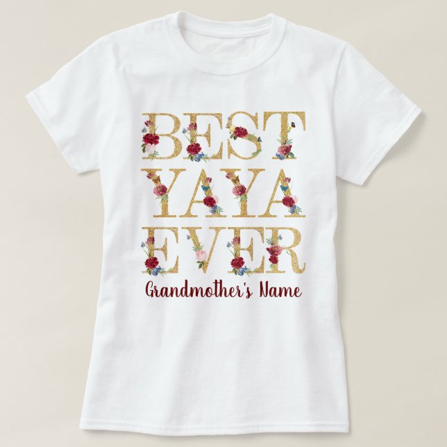 Best Yaya Ever T-Shirt (Design Front)