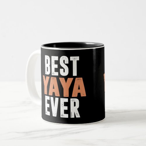 Best Yaya Ever Two_Tone Coffee Mug