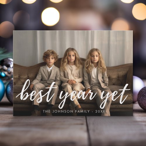 Best Year Yet Calligraphy Photo white type Holiday Card