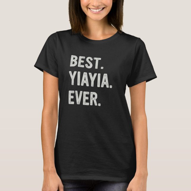 Best Yiayia Ever Family Grandma T-Shirt (Front)