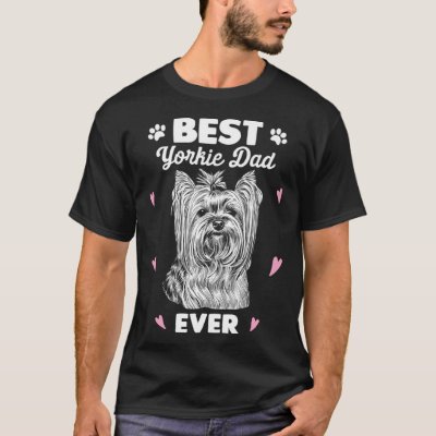 Best Yorkie Dad Yorkshire Terrier Dog T-Shirt