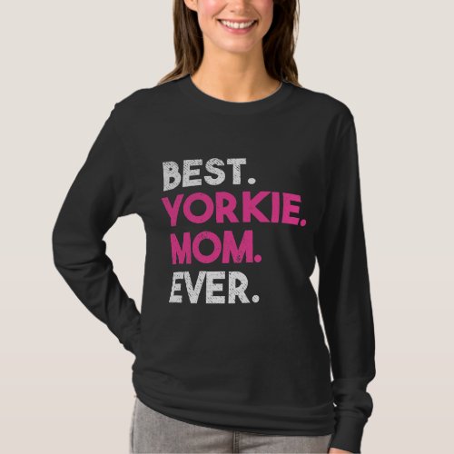 Best Yorkie Mom Ever Retro Yorki Dog  T_Shirt