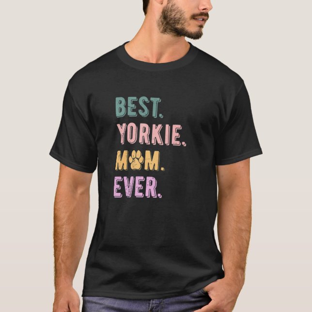Best Yorkie Mom Ever Womens Yorkshire Terrier Dog  T-Shirt (Front)