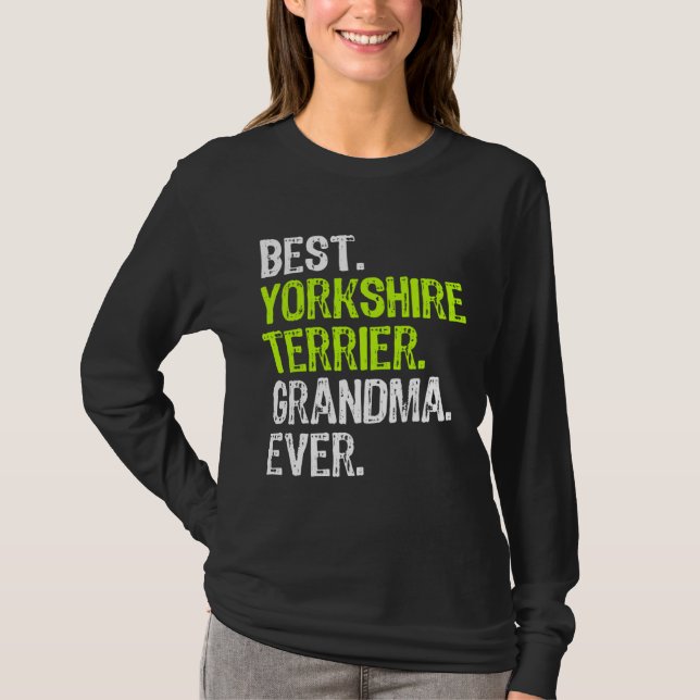 Best Yorkshire Terrier Grandma Ever Dog T-Shirt (Front)