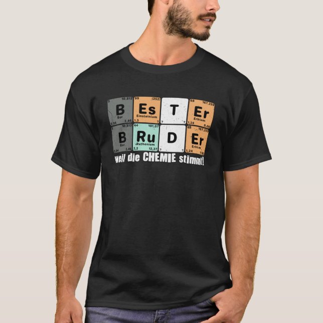 Bester Bruder weil die Chemie Stimmt Saying T-Shirt (Front)