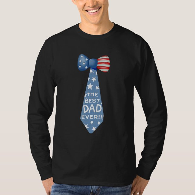 Bestest Dad Ever 4th Of July American NeckTie Whol T-Shirt (Front)