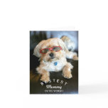 Bestest Mommy Custom Doggie Mother's Day Card Bestest Mommy Custom Doggie Mother's Day Card