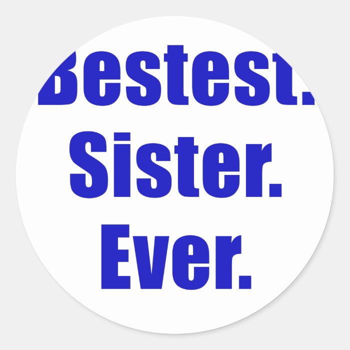 Bestest Sister Ever Sticker