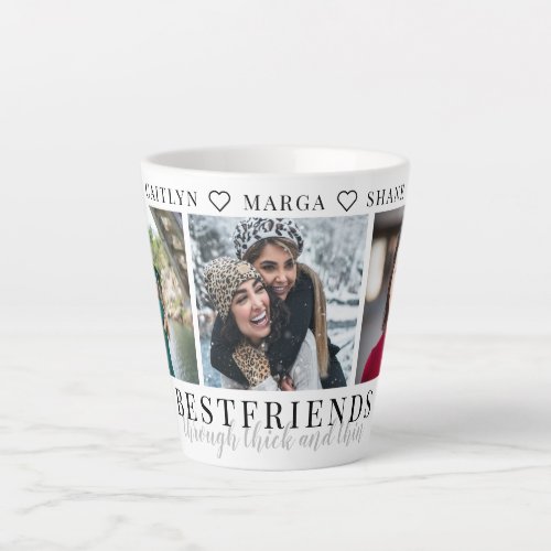 Bestfriends through thick and thin Three Photo Latte Mug