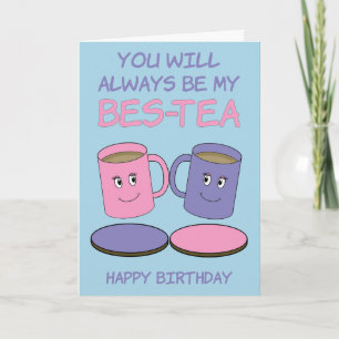 Bestie BES-TEA Pun Happy Birthday Card