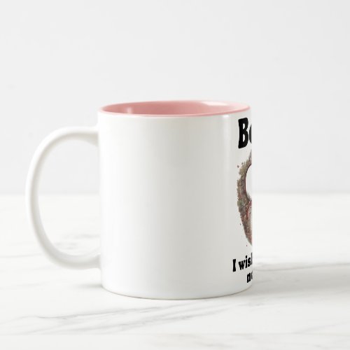 Bestie I wish you lived next door Two_Tone Coffee Mug