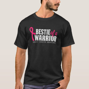 Bestie Of A Warrior with Pink Ribbon Breast Cancer T-Shirt