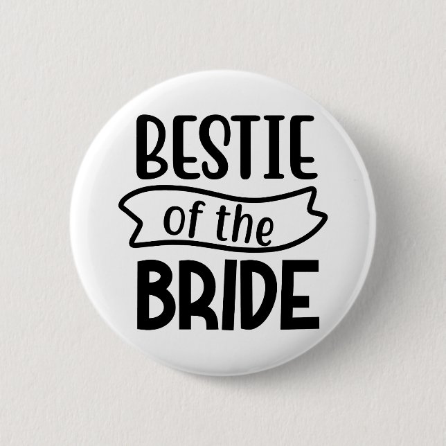 Bestie of the bride button (Front)
