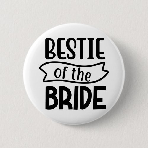 Bestie of the bride button