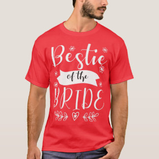 Bestie of the Bride Maid of Honor Wedding Premium  T-Shirt
