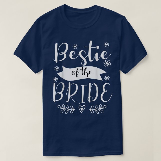Bestie of the Bride Maid of Honor Wedding T-Shirt (Design Front)