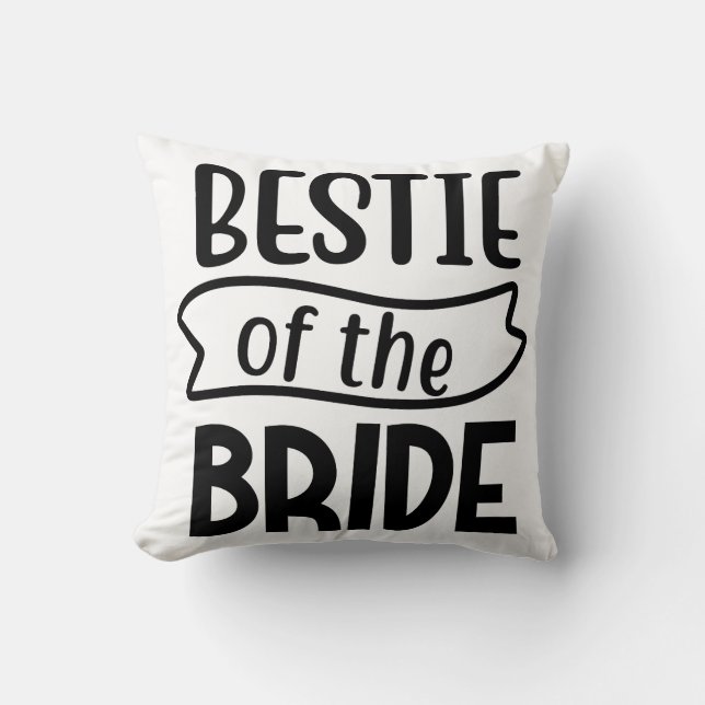 Bestie Of The Bride Throw Pillow (Front)
