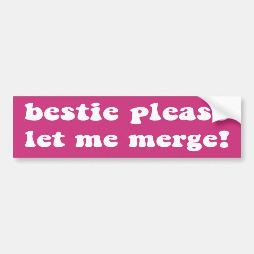 Bestie Please Let Me Merge Pink Aesthetic Bumper Sticker