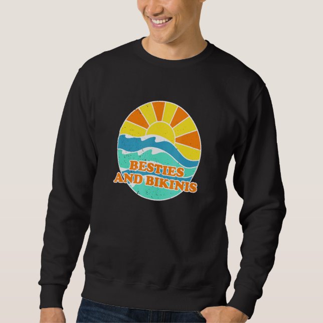 Besties And Bikinis Beach Friends Beach Bum Buddy Sweatshirt (Front)