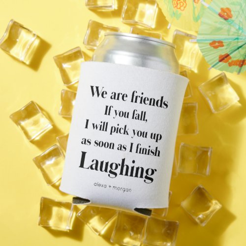 Besties Best Friend Funny Saying Can Cooler