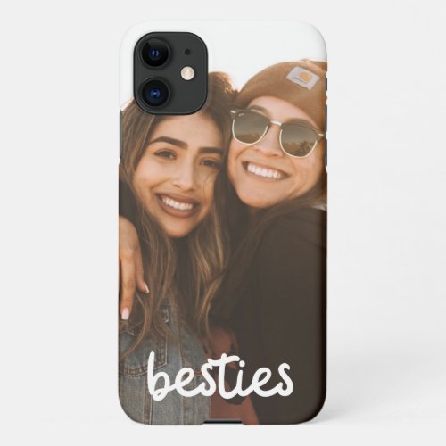 Besties Best Friend Photo  iPhone 11 Case