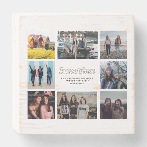 Besties Best Friend Quote Photo Collage Wooden Box Sign