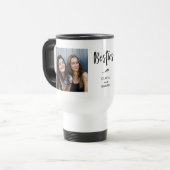 Besties | Best Friends Two Photos and Modern Text Travel Mug (Front Left)