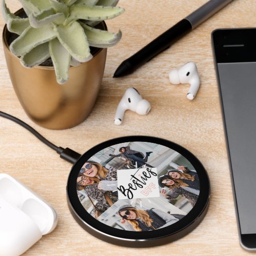 Besties BFF  Best Friends Forever Photo Collage Wireless Charger