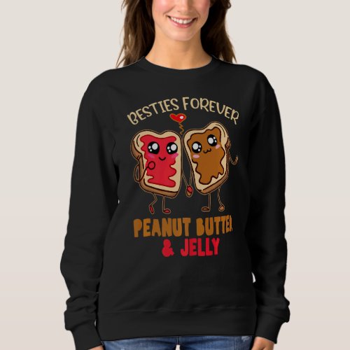 Besties Costume Cute Peanut Butter And Jelly Coupl Sweatshirt