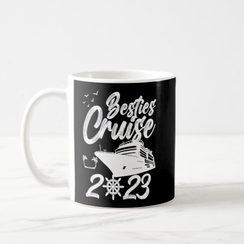 Besties Cruise Trip 2023 Travel Besties Trip Cruis Coffee Mug