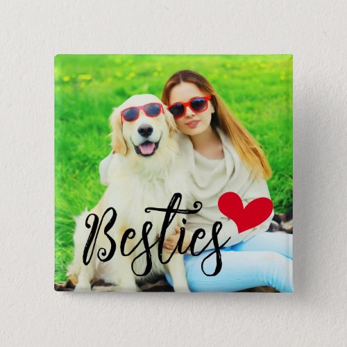Besties Cute Dog Mom Red Heart Photo Button