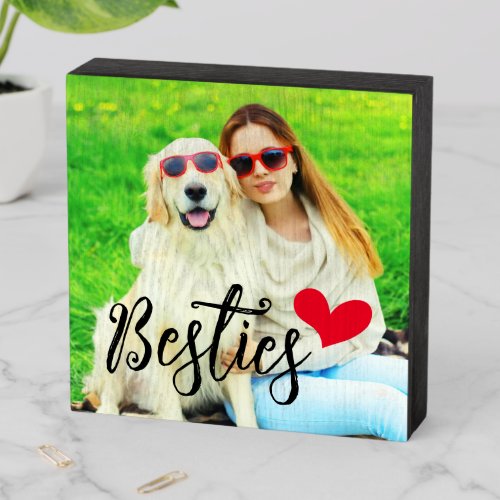 Besties Cute Dog Mom Red Heart Photo Wooden Box Sign
