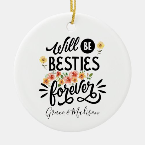 Besties for Life BFF Friends Forever Gift Ceramic Ornament