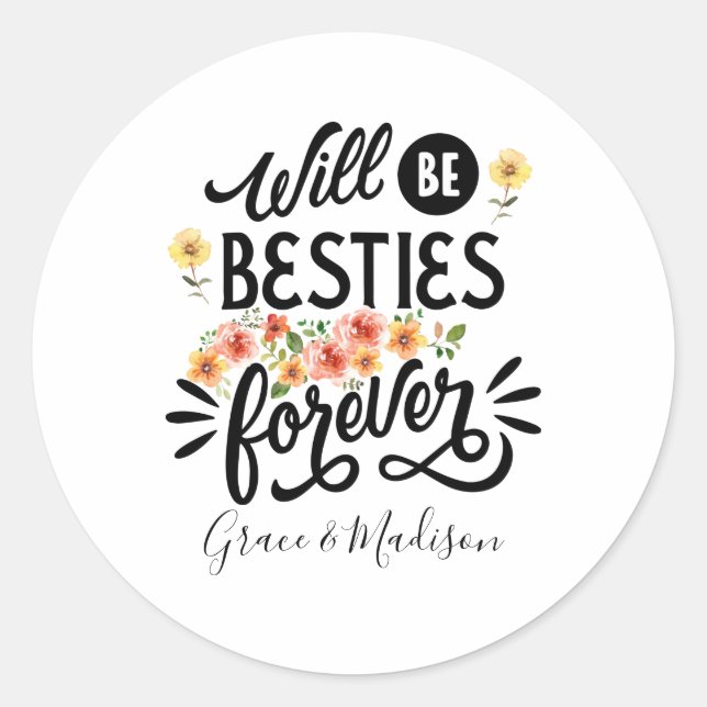 Besties for Life BFF Friends Forever Gift Classic Round Sticker (Front)