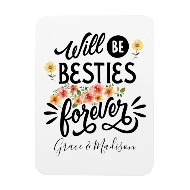 Besties for Life BFF Friends Forever Gift Magnet (Vertical)