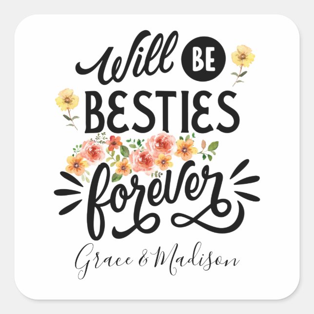 Besties for Life BFF Friends Forever Gift Square Sticker (Front)
