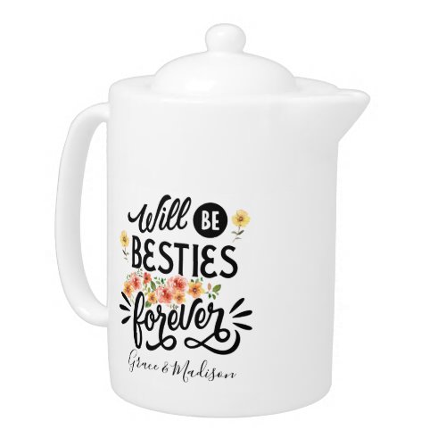 Besties for Life BFF Friends Forever Gift Teapot