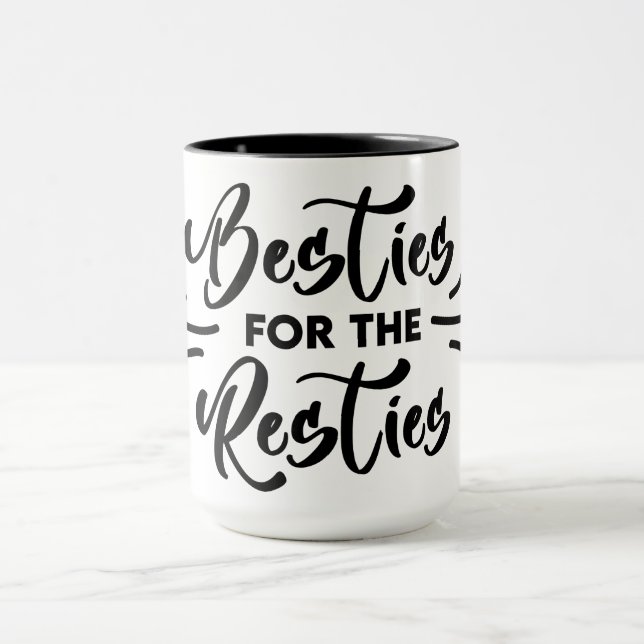 Besties For The Resties Mug (Center)