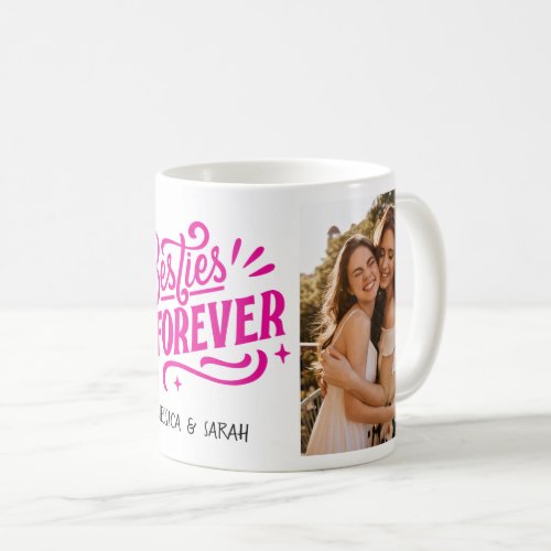 Besties forever hot pink text 2 photo collage coffee mug