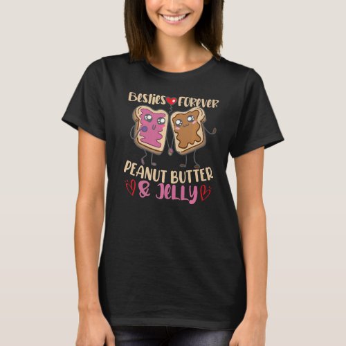 Besties Forever Peanut Butter And Jelly   T_Shirt