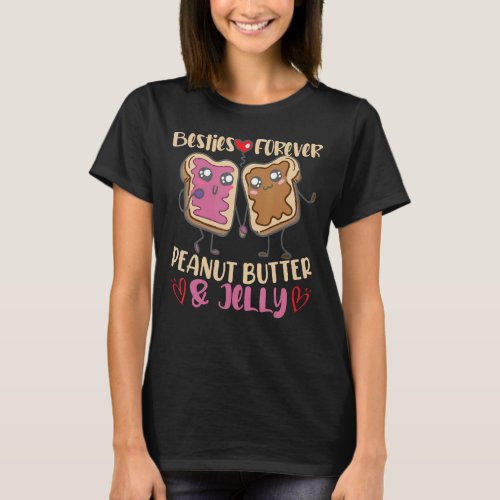 Besties Forever Peanut Butter And Jelly T_Shirt