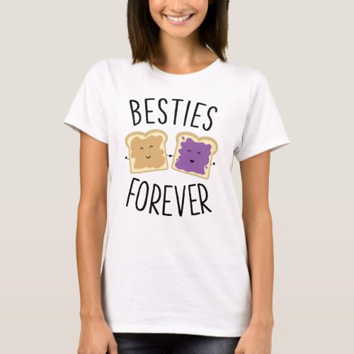Besties Forever Peanut Butter Jelly Best Friends T_Shirt