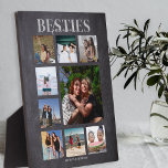 Besties Forever Photo Collage Plaque<br><div class="desc">Memories make the best gifts, best friends will love this thoughtful, modern photo collage plaque, for galantines day, birthdays, christmas and any other special ocassion. The plaque features 9 photos, the template text 'BESTIES, FOREVER', over a black chalk board background, personalized with your names. All the font styles and colors...</div>
