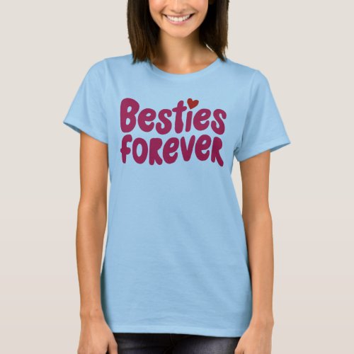 Besties Forever Pink Text with Heart Symbol T_Shirt